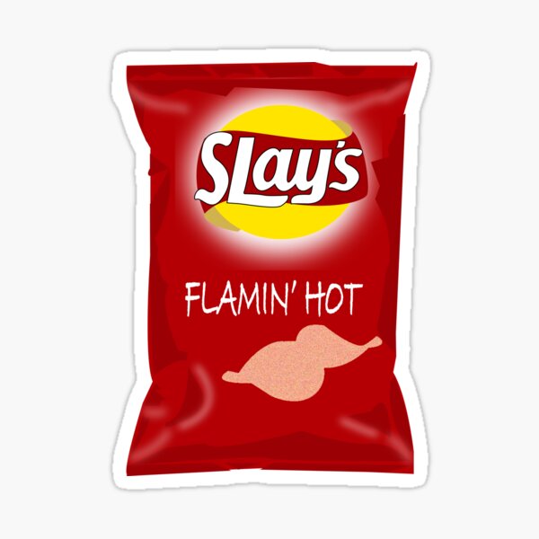 Slays flamin hot Sticker for Sale by ChighChee