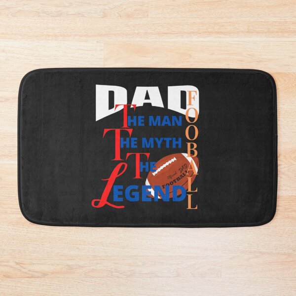 Item preview, DAD, THE MAN, THE MYTH, THE FOOTBALL, LEGEND, FATHERS DAY,  designed and sold by R B Chrystal.