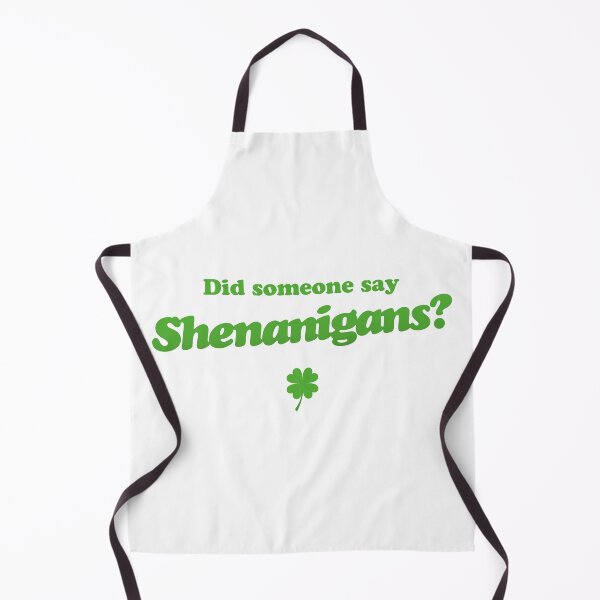 Item preview, Did someone say Shenanigans? - St Patricks Day designed and sold by PaulSDesign.