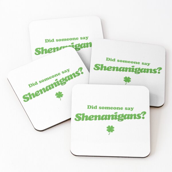 Item preview, Did someone say Shenanigans? - St Patricks Day designed and sold by PaulSDesign.