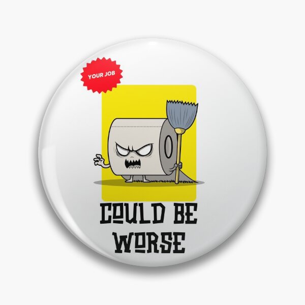Item preview, Your job could be worse designed and sold by Teelogic.