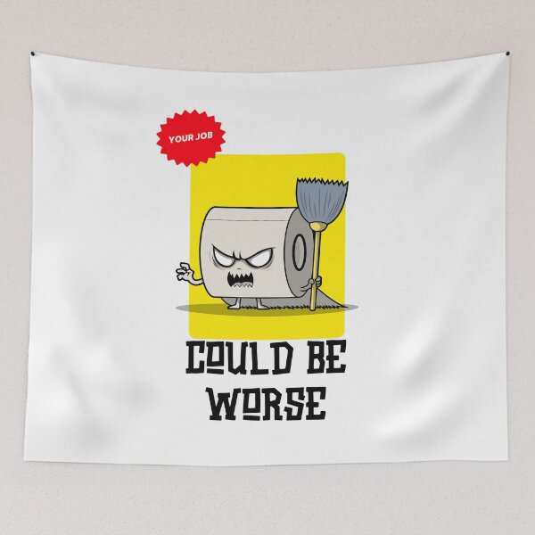 Item preview, Your job could be worse designed and sold by Teelogic.