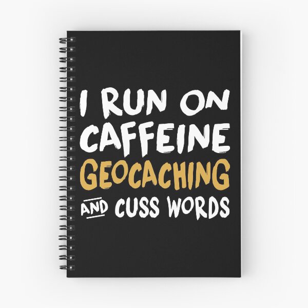 Item preview, I Run on Caffeine Geocaching and Cuss Words designed and sold by TendyTees.
