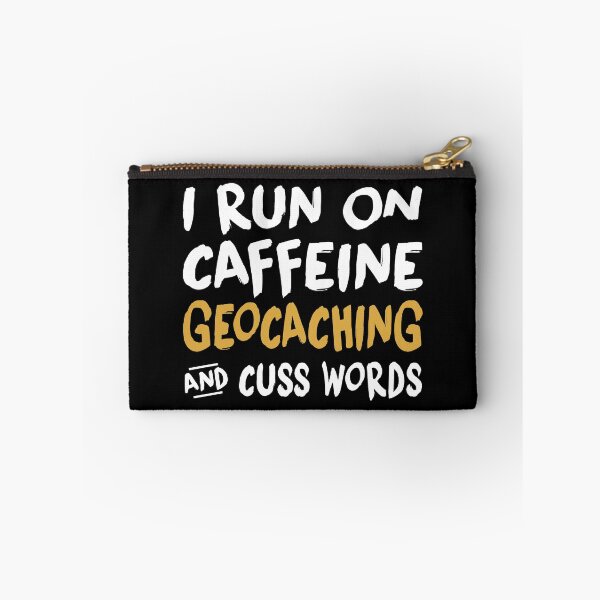 Item preview, I Run on Caffeine Geocaching and Cuss Words designed and sold by TendyTees.