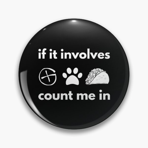 Item preview, If it Involves Geocaching Dogs and Tacos Count me in designed and sold by TendyTees.