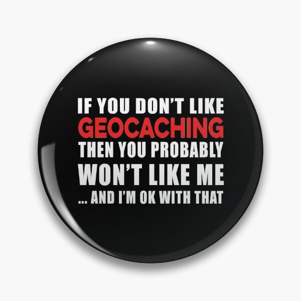 Item preview, If you Don't Like Geocaching designed and sold by TendyTees.