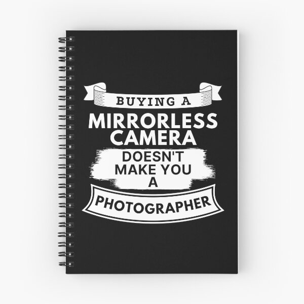 Item preview, Buying a Mirrorless Camera Doesn't Make You a Photographer designed and sold by TakeOnWisdom.