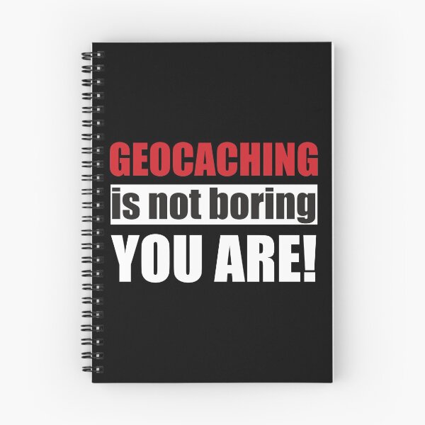 Item preview, Geocaching is not Boring You Are designed and sold by TendyTees.