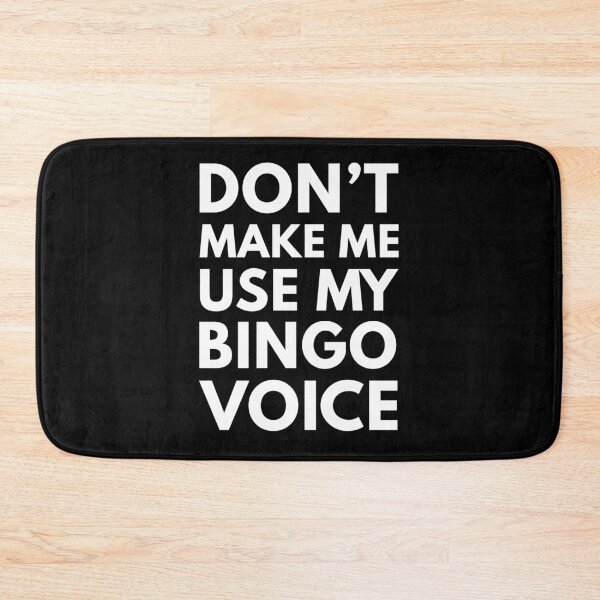 Item preview, Don't Make Me Use My Bingo Voice Funny Game Night Quote designed and sold by sillyquestions.
