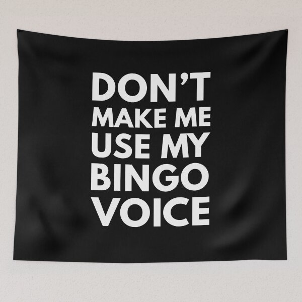 Item preview, Don't Make Me Use My Bingo Voice Funny Game Night Quote designed and sold by sillyquestions.