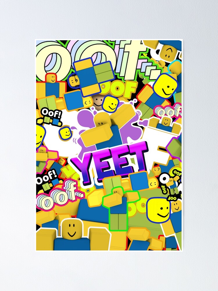 Roblox Memes Pattern All The Noobs Oof Yeet Egg With Legs Poco Loco Poster By Smoothnoob Redbubble - albert head texture roblox