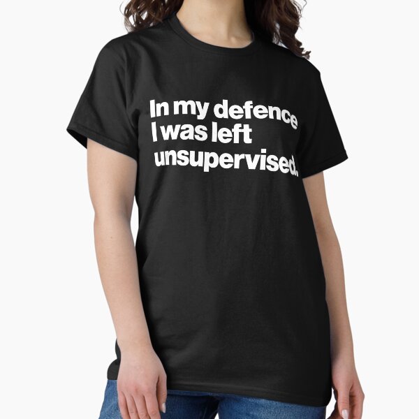 Item preview, In my defence i was left unsupervised. designed and sold by IcemintB.