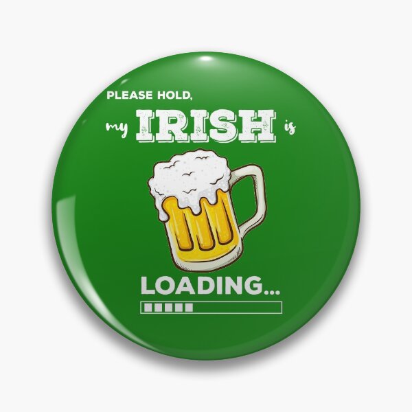 Item preview, Please Hold, My IRISH is LOADING... Funny St. Patrick's Day Drinking Humor designed and sold by Rabbitti.