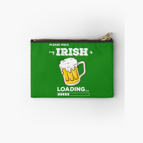 Item preview, Please Hold, My IRISH is LOADING... Funny St. Patrick's Day Drinking Humor designed and sold by Rabbitti.