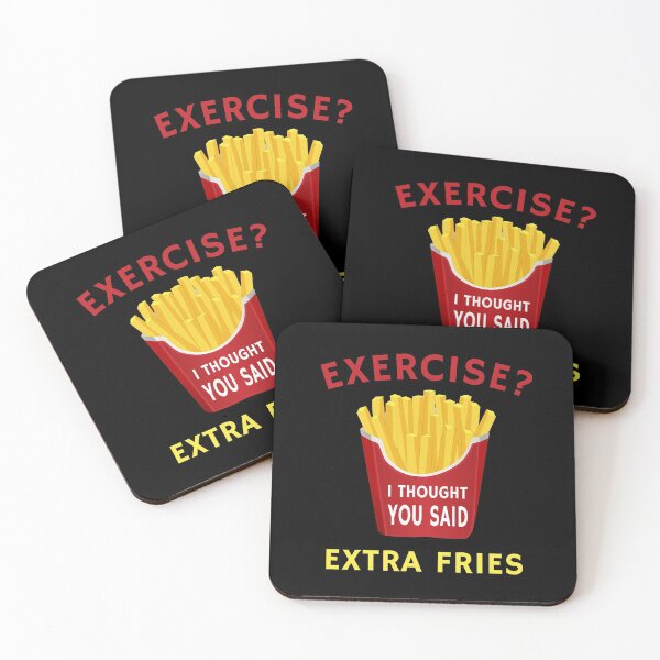 Item preview, Exercise Extra Fries Funny Weight Loss Humor Diet Quote designed and sold by sillyquestions.