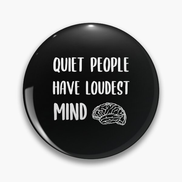 Item preview, Quiet people have loudest mind designed and sold by GoranDesign.