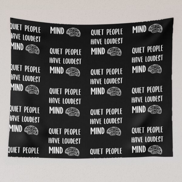 Item preview, Quiet people have loudest mind designed and sold by GoranDesign.