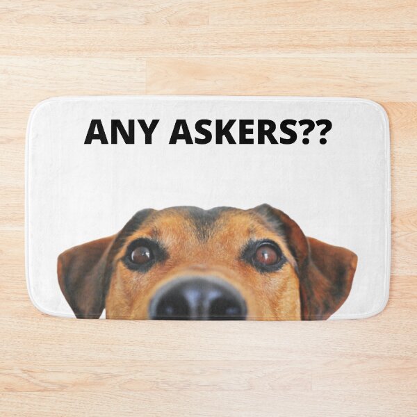 Item preview, Any dog askers?? designed and sold by simplysassy.