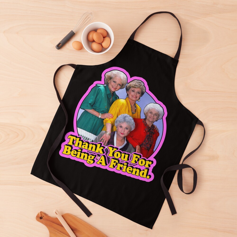 80's Classic Golden Girls "Thank You For Being A Friend" Apron