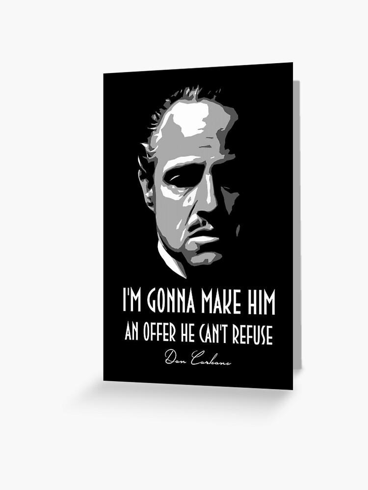 Carte De Vœux Citation De Don Corleone Le Parrain Par Zig Tozag Redbubble