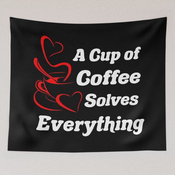 Item preview, A Cup Of Coffee Solves Everything designed and sold by Denjones-Gifts.