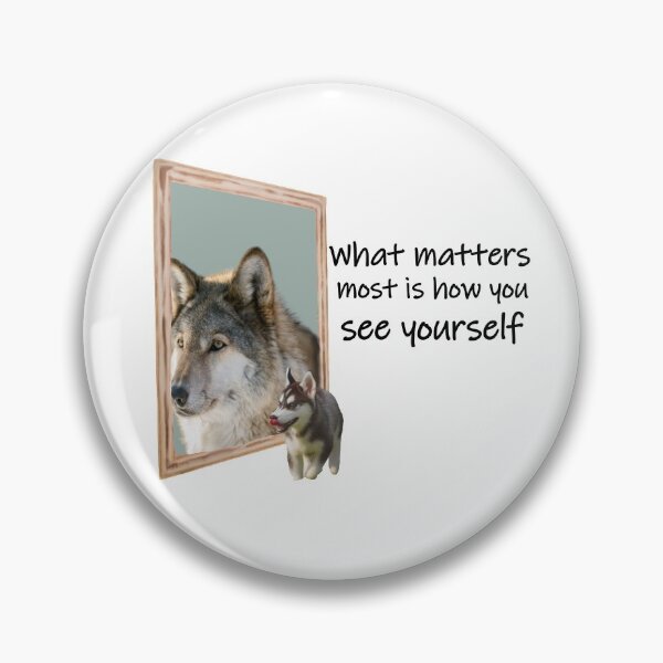 Item preview, What Matters Most is How You See Yourself Pup and Wolf designed and sold by Pumpkin-Prints.