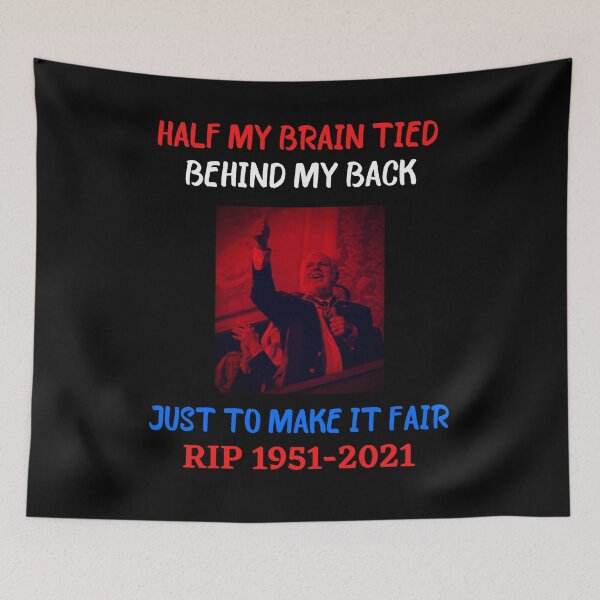Item preview, RIP Rush Limbaugh Half My Brain Tied Behind My Back Just To Make It Fair designed and sold by WoodburyLake.