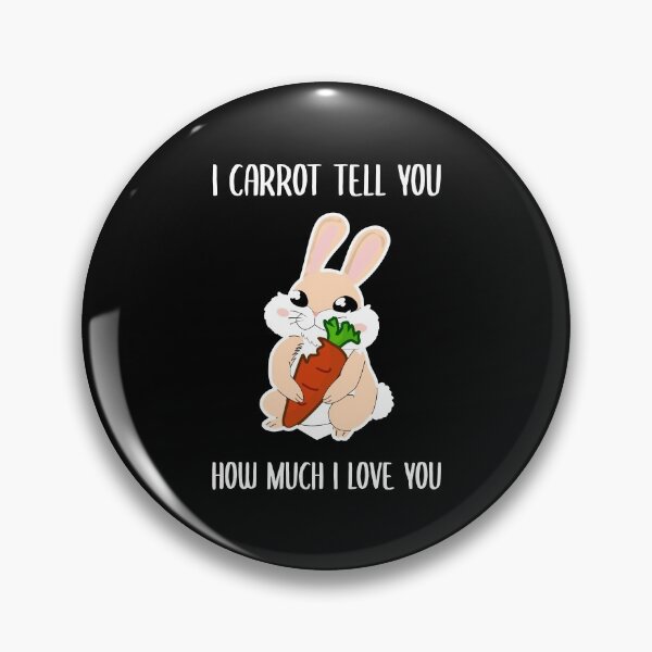 Item preview, I carrot tell you how much i love you designed and sold by GoranDesign.
