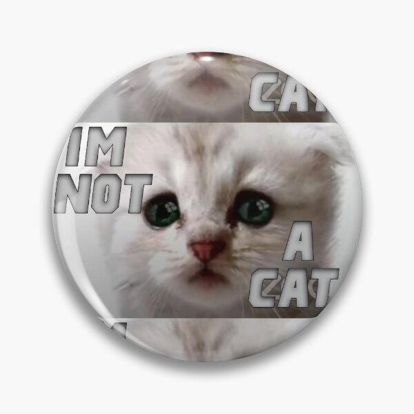 Item preview, Im Not A Cat designed and sold by JoeChiv.