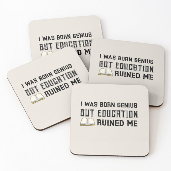 Item preview, Copy of I was born genius but education ruined me designed and sold by ForStrong.