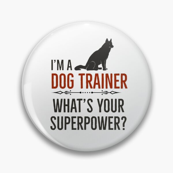 Item preview, im a Dog Trainer Whats Your Superpower  designed and sold by AwesomeWorld1.