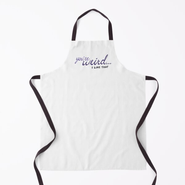 Item preview, You're Weird...I Like That designed and sold by The White Bat.