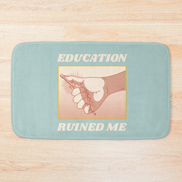 Item preview, education ruined me designed and sold by ForStrong.