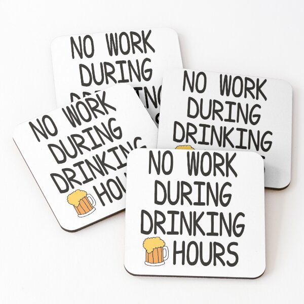 Item preview, No Work During Drinking Hours designed and sold by AnveeBubbles.