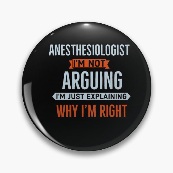 Item preview, Anesthesiologist im not Arguing Im just Explaining why im right  designed and sold by AwesomeWorld1.