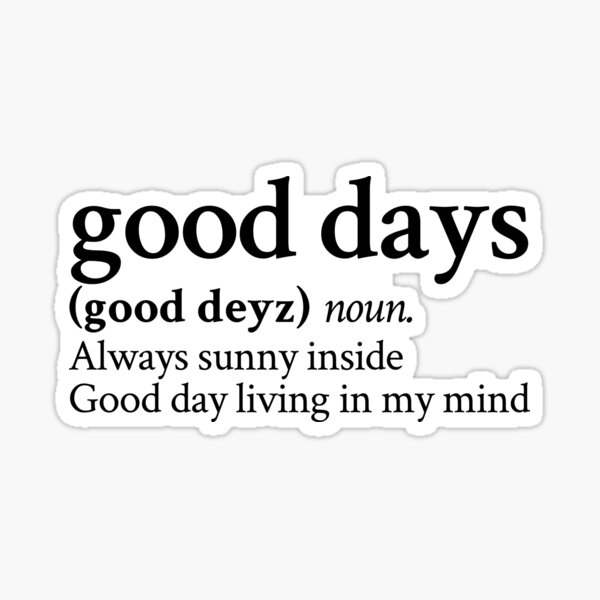 Good Day On My Mind Good Days By Sza Stick The Song" Sticker By Stickthesong | Redbubble