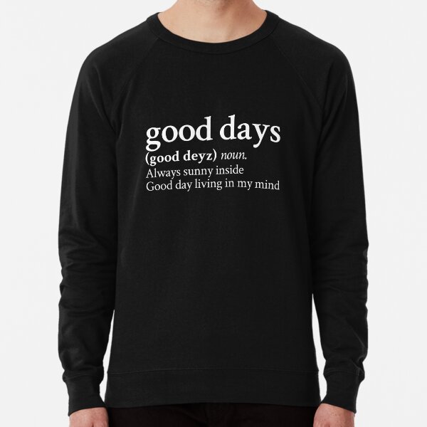 Good days sweatshirt Clearance
