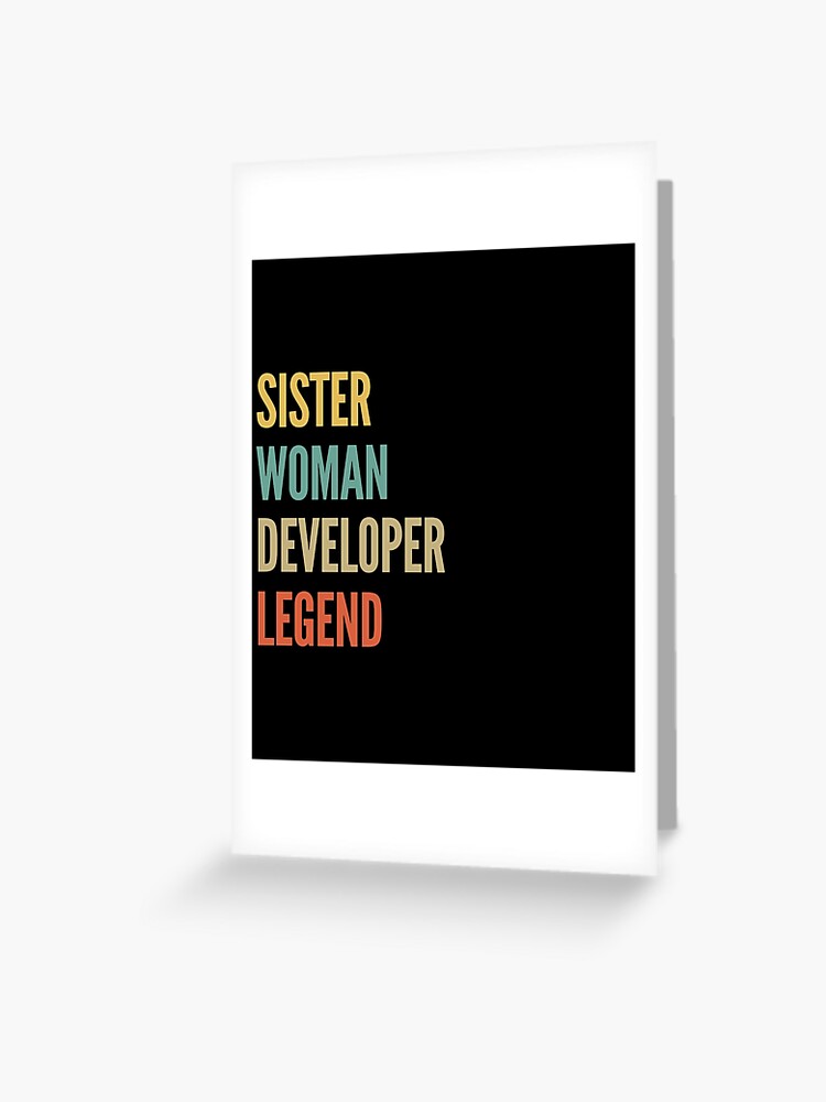 Thumbnail 1 of 2, Greeting Card, Sister Woman Developer Legend designed and sold by ryanhcs.