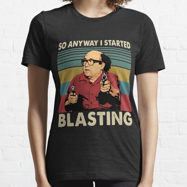 So Anyway I Started Blasting Essential T-Shirt