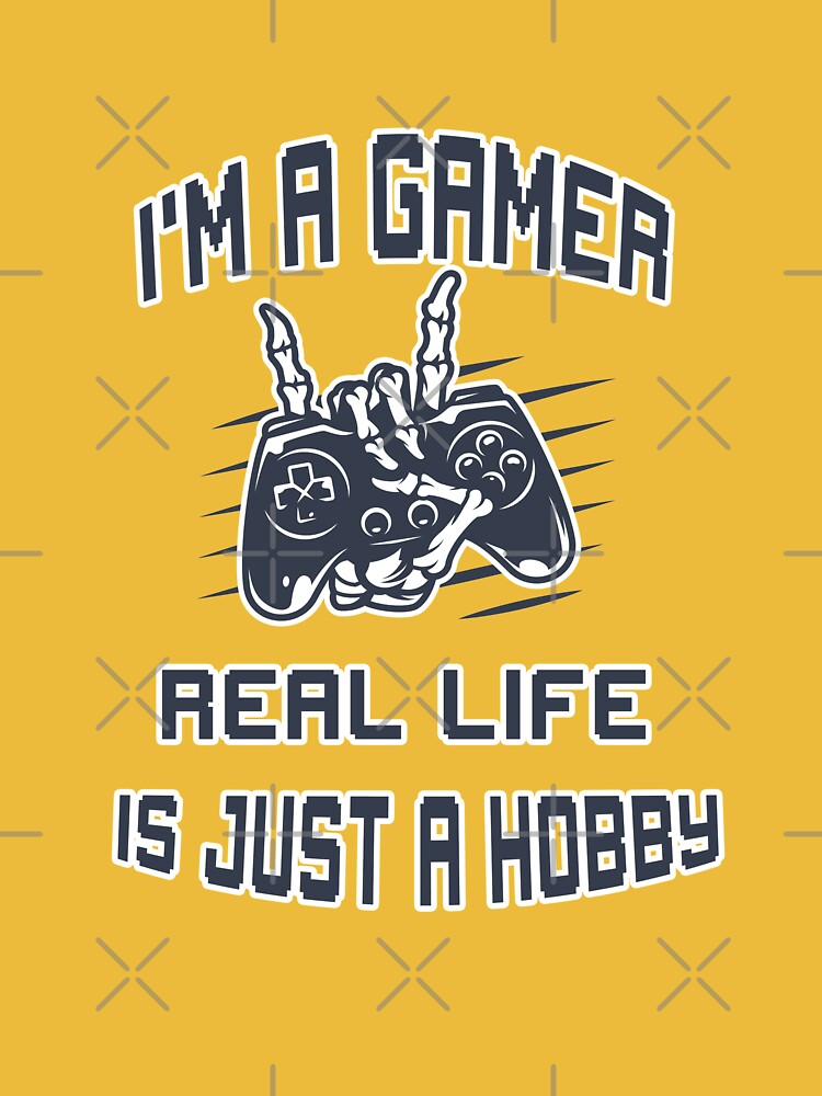 I'm A Gamer; Real Life Is Just A Hobby - Elite Penguin