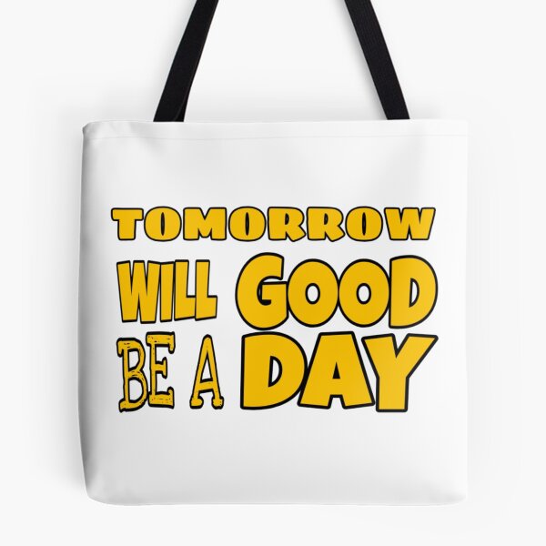 Item preview, Tomorrow will be a good day designed and sold by Memetrending.