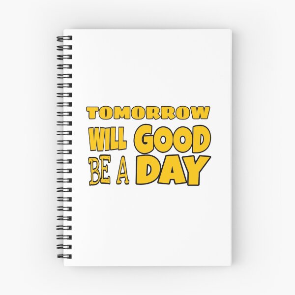 Item preview, Tomorrow will be a good day designed and sold by Memetrending.