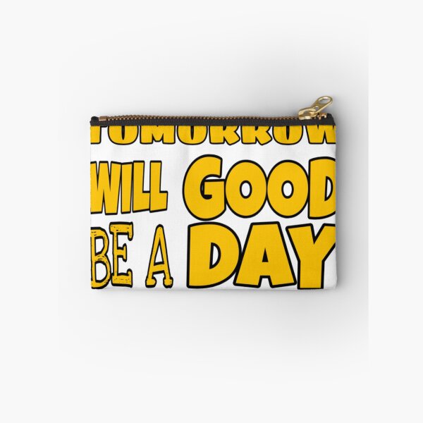 Item preview, Tomorrow will be a good day designed and sold by Memetrending.