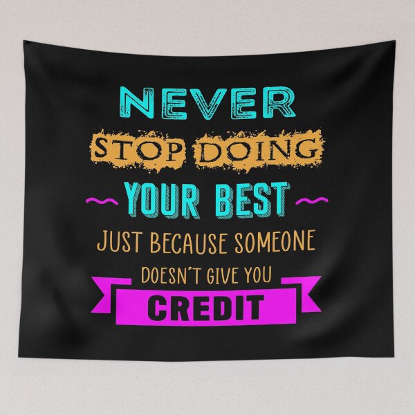Item preview, Never Stop Doing Your Best Motivational Quote designed and sold by Izlan Shah.