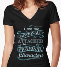 I am too emotionally attached to fictional characters #2 Women's Fitted V-Neck T-Shirt