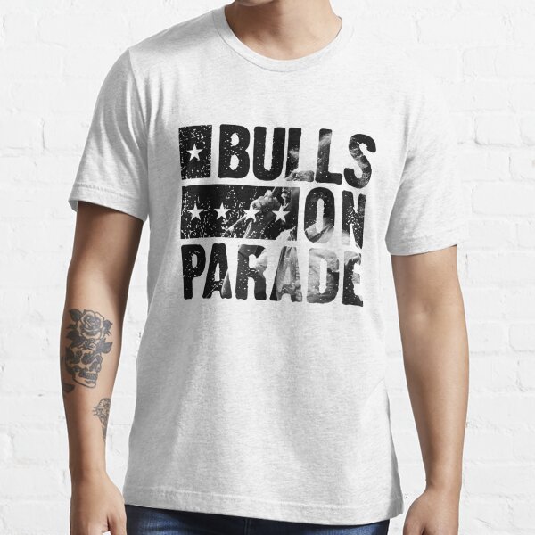 Bulls on parade cheap t shirt