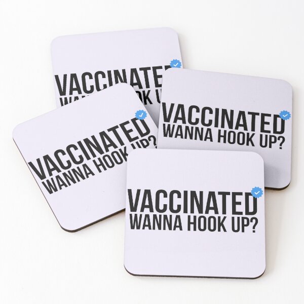 Item preview, Vaccinated: want to hook up? designed and sold by SMYTO.