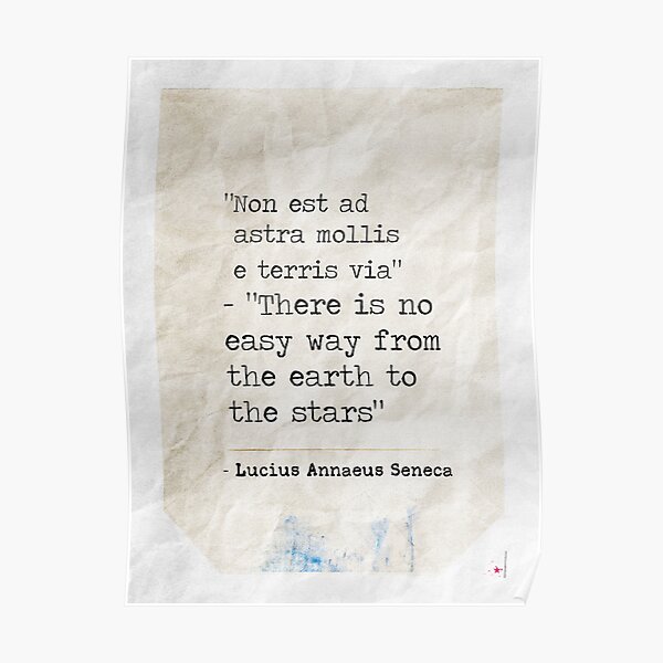Non est ad astra mollis e terris via