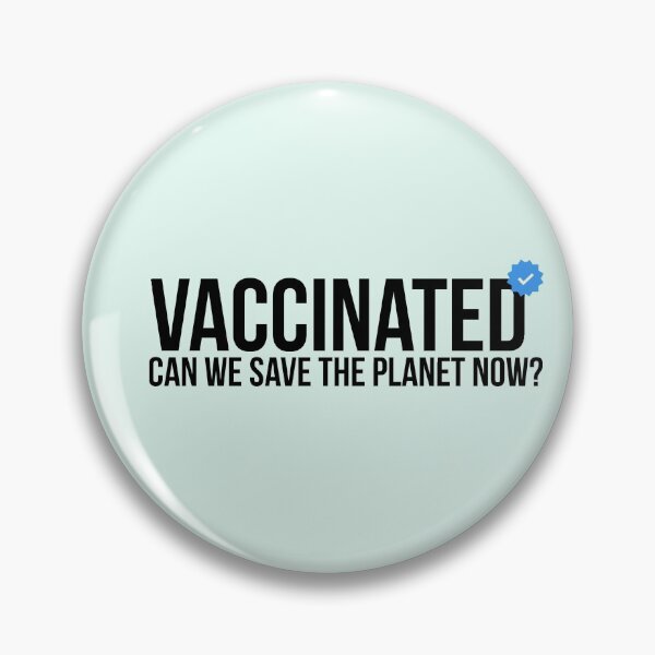 Item preview, Vaccinated: Can we save the planet now? designed and sold by SMYTO.