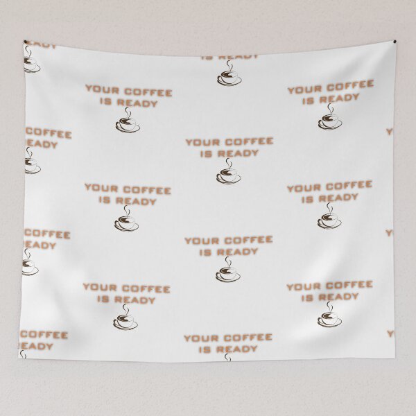 Item preview, Your coffee is ready, coffee time 13 designed and sold by Ripoubsb.